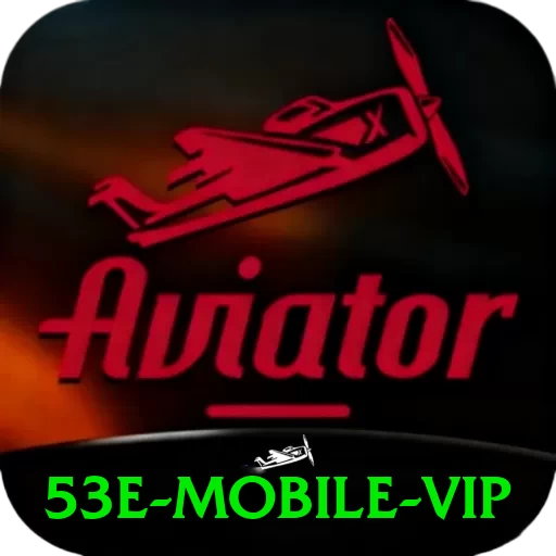 53e Mobile VIP - 🎯 apk