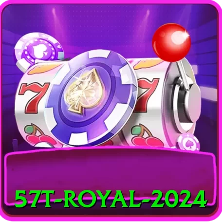 57t Royal 2024 - 🚀 apk